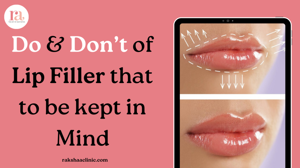 Do & Don’t of Lip Filler that to be kept in Mind