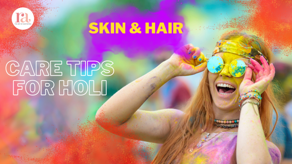Skin & Hair Care Tips for Holi